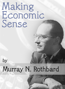Making Economic Sense (1995) / Murray N. Rothbard