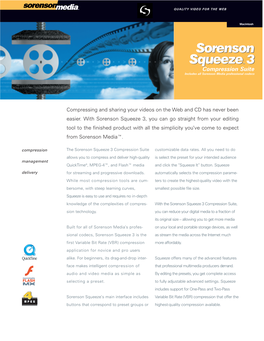 Sorenson Squeeze 3, You Can Go Straight from Your Editing Tool to the Finished Product with All the Simplicity You’Ve Come to Expect from Sorenson Media™
