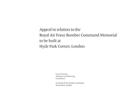 Appeal in Relation to the Royal Air Force Bomber Command Memorial to Be Built at Hyde Park Corner, London