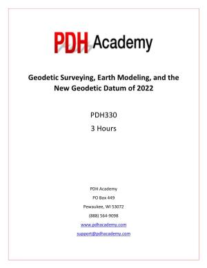 Geodetic Surveying, Earth Modeling, and the New Geodetic Datum of 2022