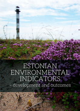 ESTONIAN ENVIRONMENTAL INDICATORS – Development and Outcomes