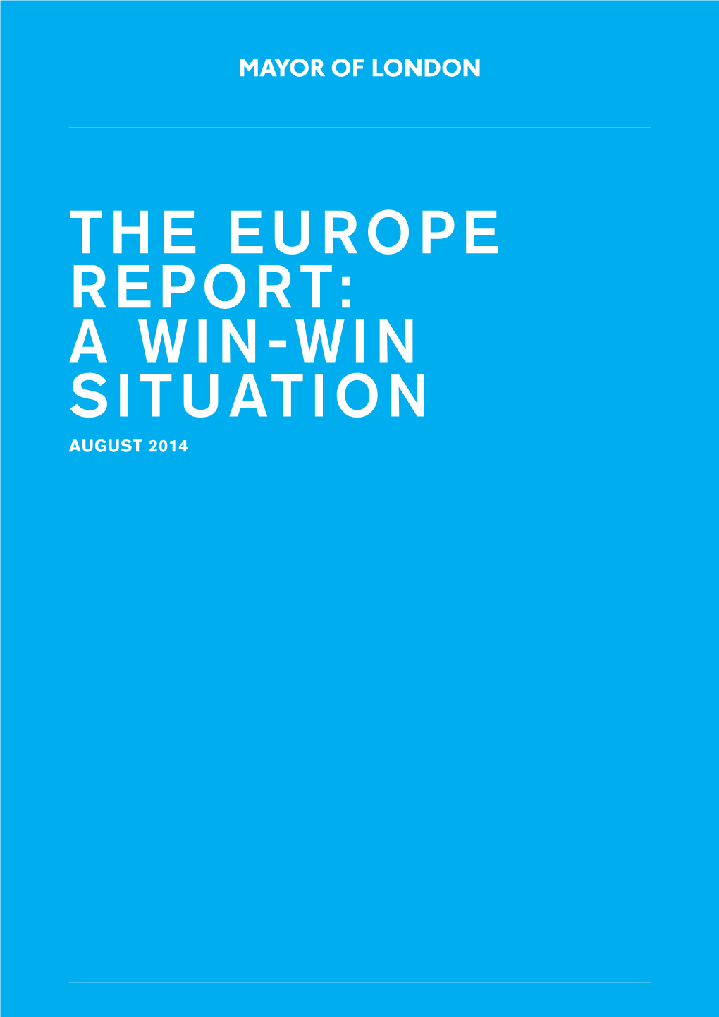 The Europe Report: a Win-Win Situation AUGUST 2014 the Europe Report: a Win-Win Situation the Europe Report: a Win-Win Situation 3
