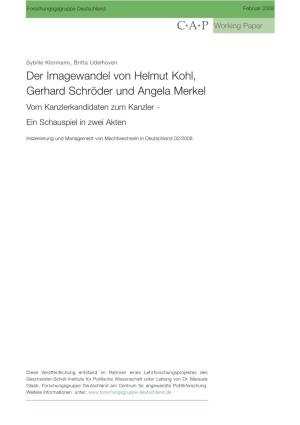 Der Imagewandel Von Helmut Kohl, Gerhard Schröder Und Angela Merkel Vom Kanzlerkandidaten Zum Kanzler - Ein Schauspiel in Zwei Akten