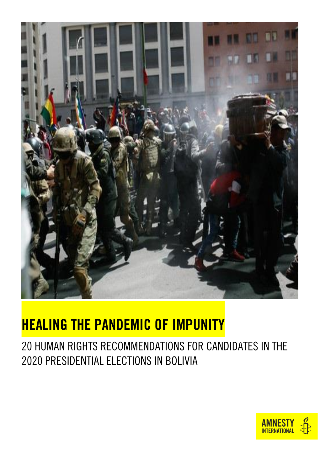 Healing the Pandemic of Impunity 20 Human Rights Recommendations for Candidates in the 2020 Presidential Elections in Bolivia