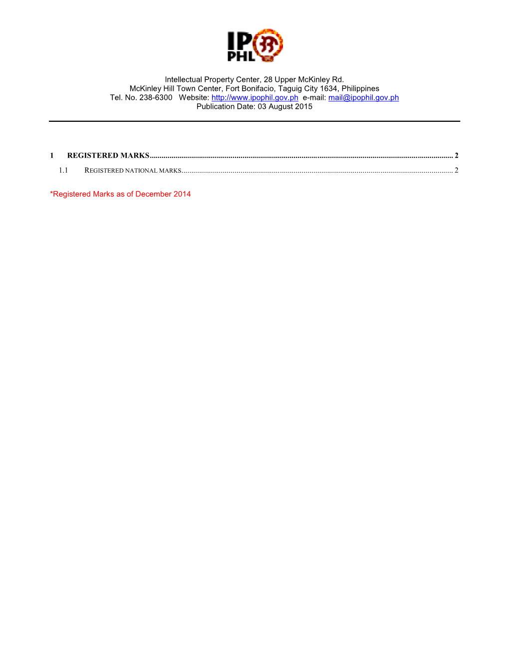 Intellectual Property Center, 28 Upper Mckinley Rd. Mckinley Hill Town Center, Fort Bonifacio, Taguig City 1634, Philippines Tel