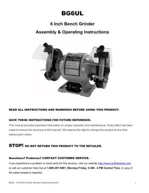 6 Inch Bench Grinder Assembly & Operating Instructions