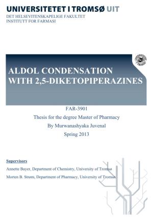 Aldol Condensation with 2,5-Diketopiperazines