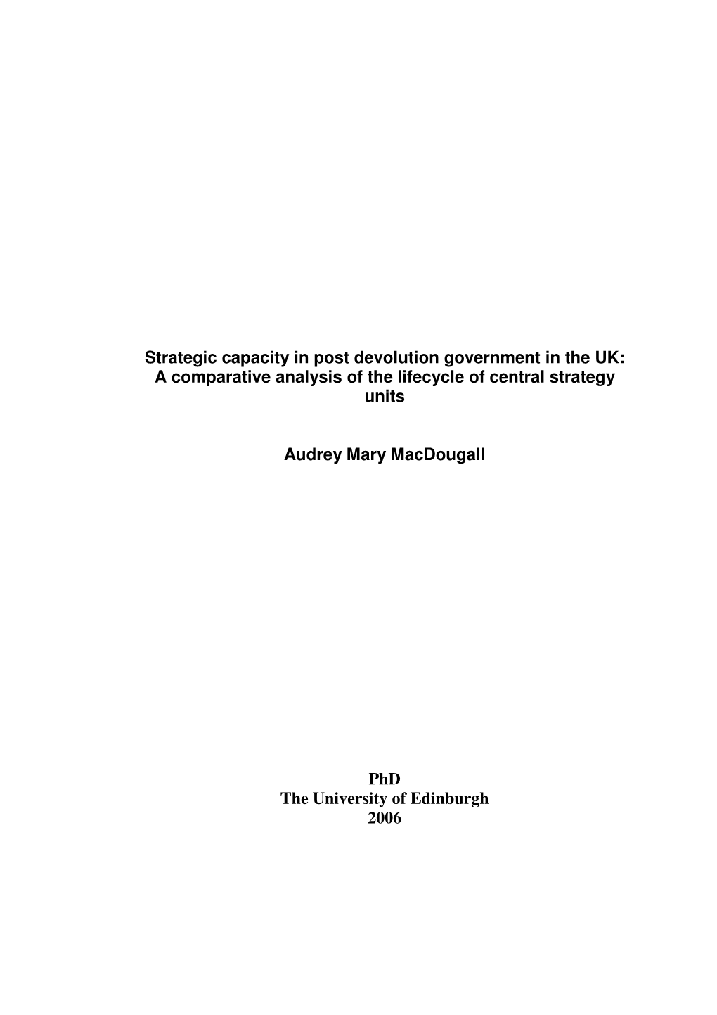 Strategic Capacity in Post Devolution Government in the UK: a Comparative Analysis of the Lifecycle of Central Strategy Units