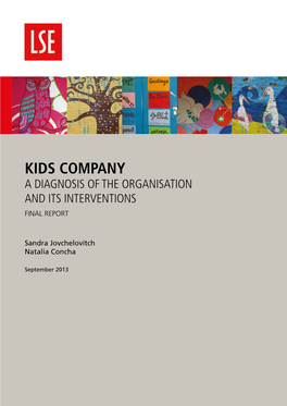 Kids Company a Diagnosis of the Organisation and Its Interventions Final Report