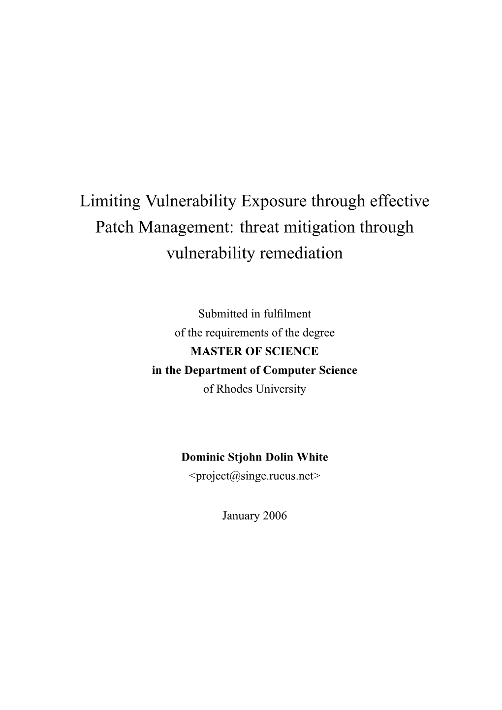 Limiting Vulnerability Exposure Through Effective Patch Management: Threat Mitigation Through Vulnerability Remediation