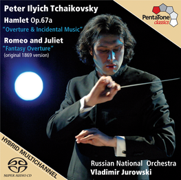 Peter Ilyich Tchaikovsky Hamlet Op.67A “Overture & Incidental Music” Romeo and Juliet “Fantasy Overture” (Original 1869 Version)