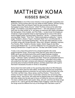Matthew Koma Is One of the Music Industry's Most Sought-After Songwriters and Producers, Having Worked with Such Pop Artists A