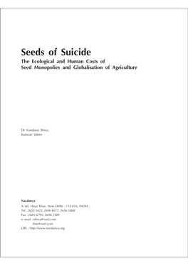 Seeds of Suicide the Ecological and Human Costs of Seed Monopolies and Globalisation of Agriculture