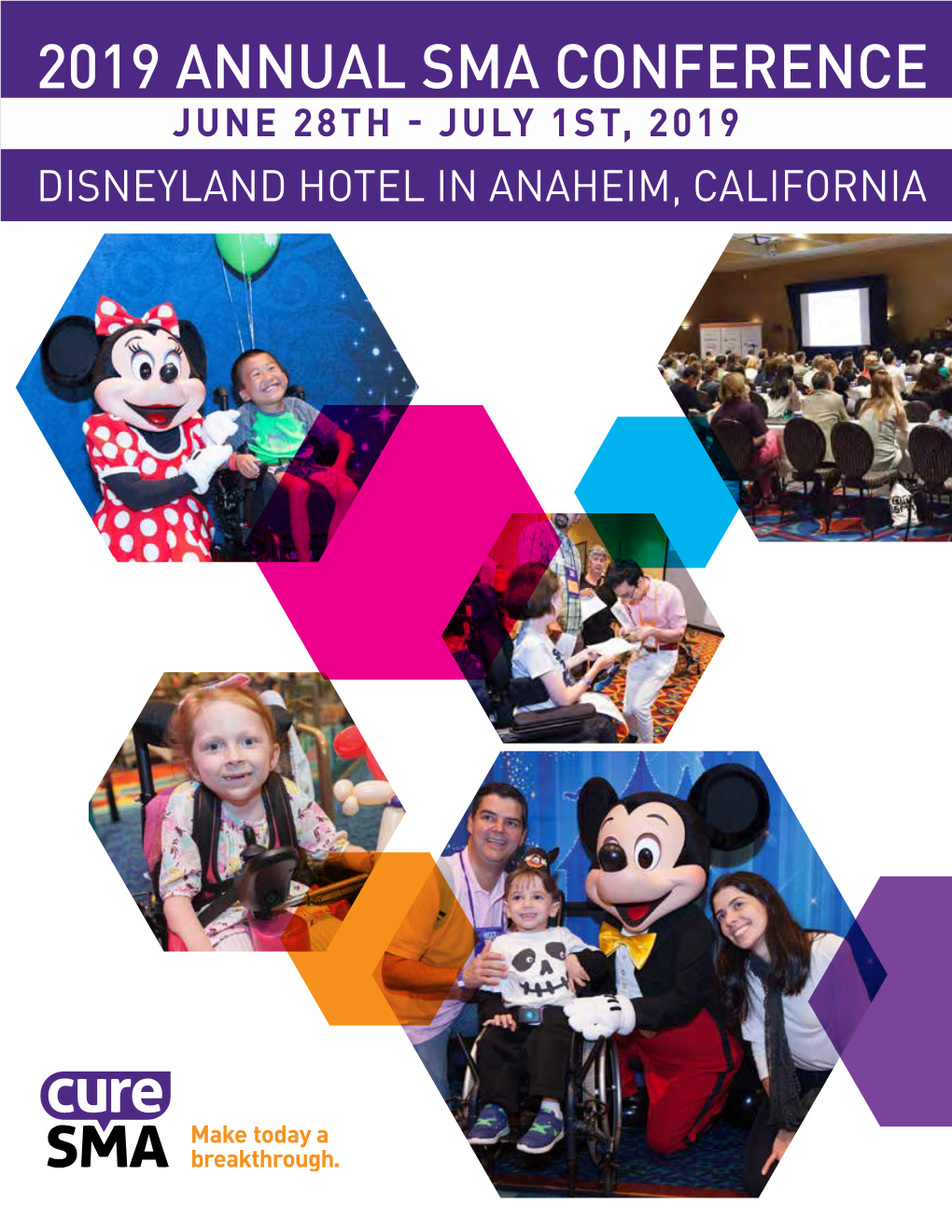 2019 ANNUAL SMA CONFERENCE JUNE 28TH - JULY 1ST, 2019 DISNEYLAND HOTEL in ANAHEIM, CALIFORNIA Dear Families