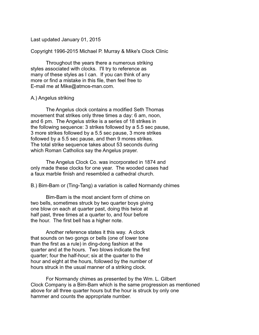 Last Updated January 01, 2015 Copyright 1996-2015 Michael P. Murray & Mike's Clock Clinic Throughout the Years There a Numer