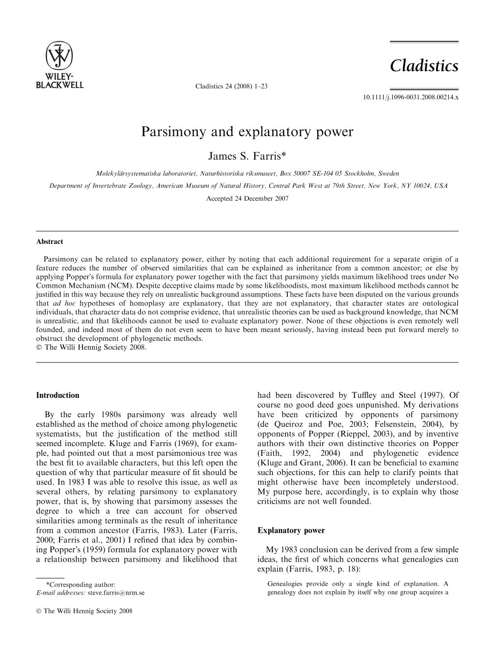 Farris, J.S. (In Press) Parsimony and Explanatory Power. Cladistics