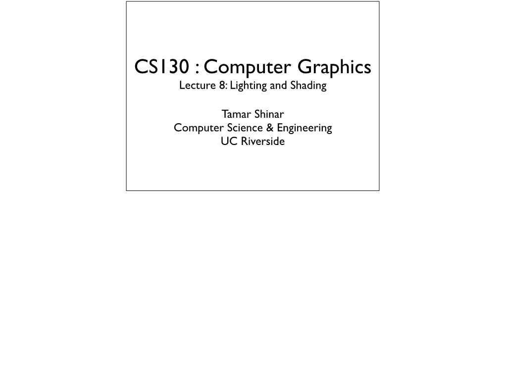 Computer Graphics Lecture 8: Lighting and Shading