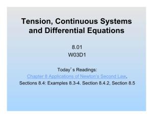 Tension, Continuous Systems and Differential Equations