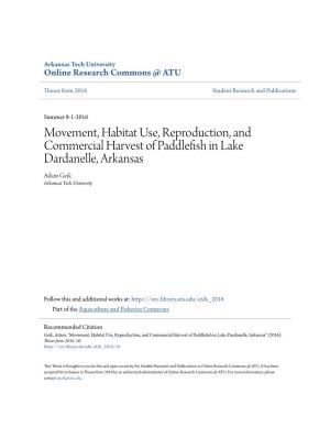 Movement, Habitat Use, Reproduction, and Commercial Harvest of Paddlefish in Lake Dardanelle, Arkansas Adam Geik Arkansas Tech University
