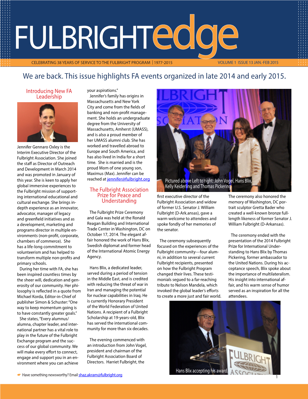 Fulbrightedge CELEBRATING 38 YEARS of SERVICE to the FULBRIGHT PROGRAM | 1977-2015 VOLUME 1 ISSUE 13 JAN.-FEB 2015 We Are Back