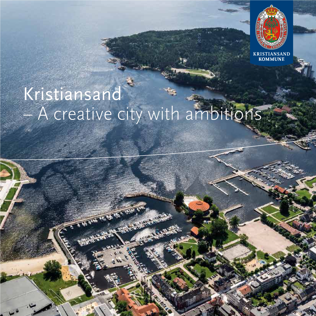 Kristiansand – a Creative City with Ambitions Photo: Tor Erik Schrøder