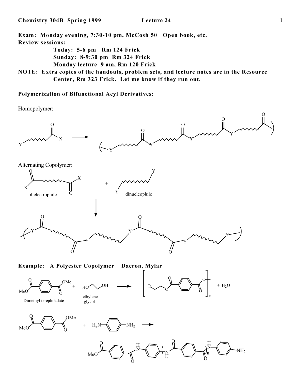 Chemistry 304B Spring 1999 Lecture 24 1 Exam: Monday Evening, 7:30