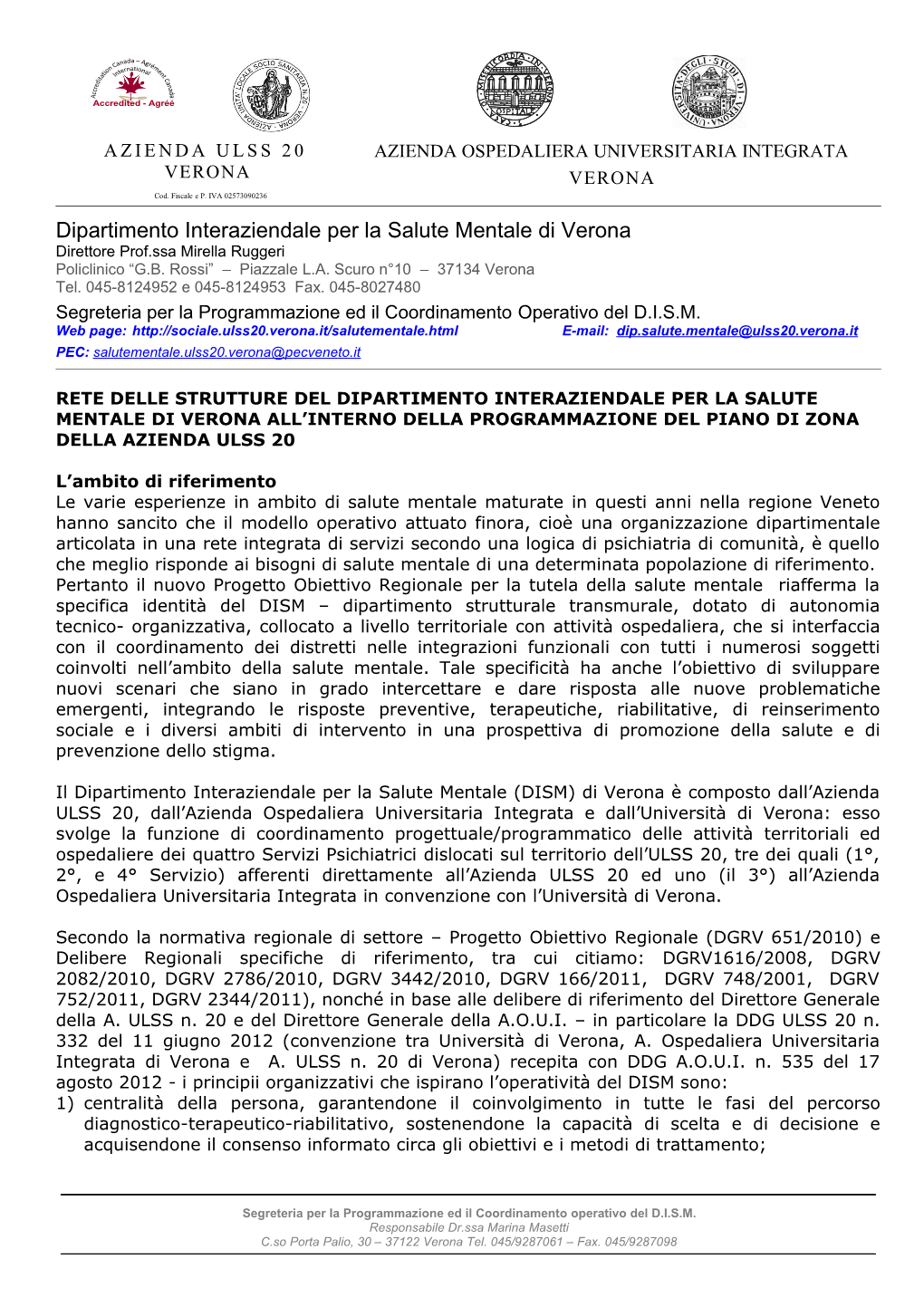 Dipartimento Interaziendale Per La Salute Mentale Di Verona Direttore Prof.Ssa Mirella Ruggeri Policlinico “G.B