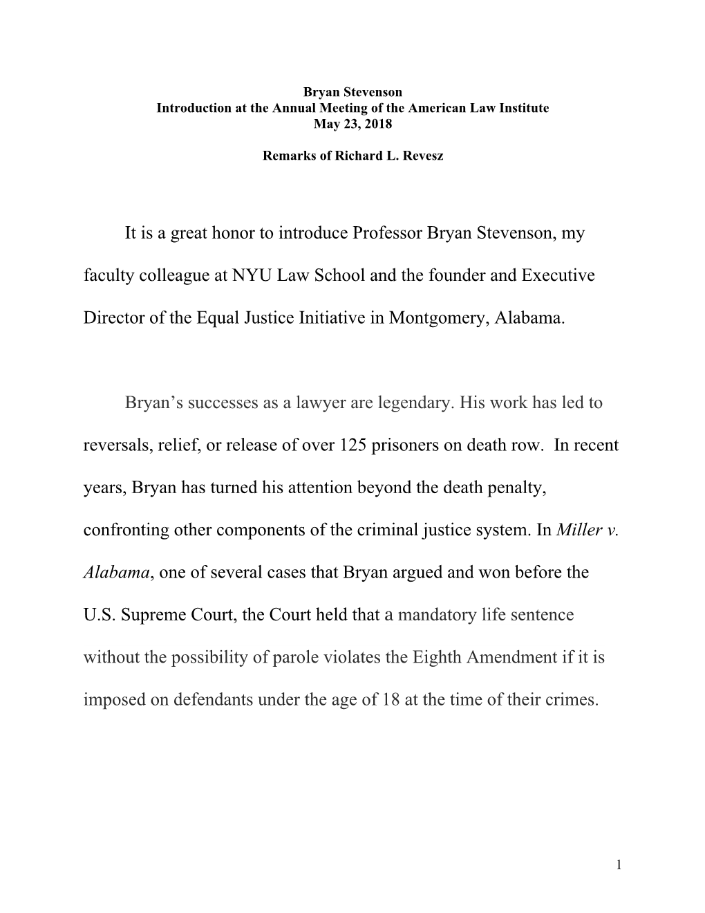 It Is a Great Honor to Introduce Professor Bryan Stevenson, My Faculty Colleague at NYU Law School and the Founder and Executive
