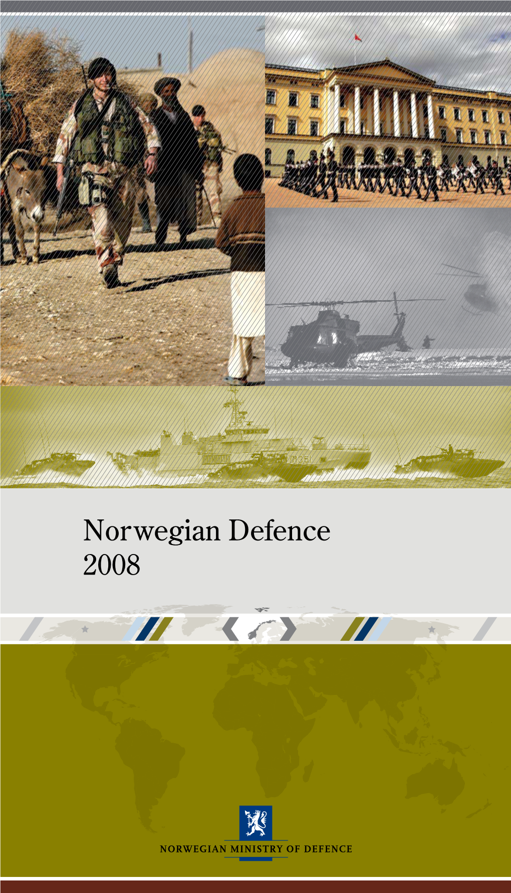 Norwegian Defence 2008 Norwegian Defence 2008 2 Content