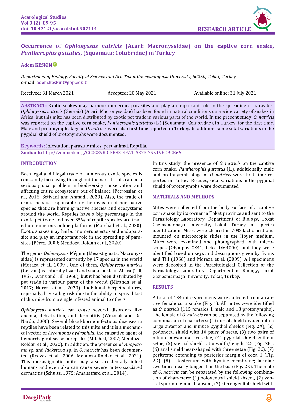 Occurrence of Ophionyssus Natricis (Acari: Macronyssidae) on the Captive Corn Snake, Pantherophis Guttatus, (Squamata: Colubridae) in Turkey