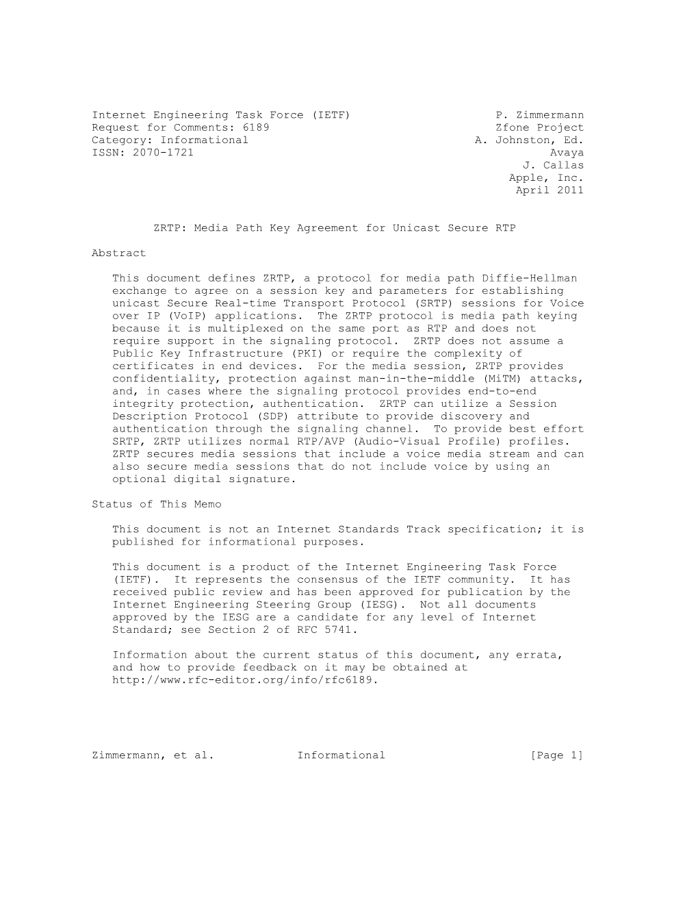 (IETF) P. Zimmermann Request for Comments: 6189 Zfone Project Category: Informational A