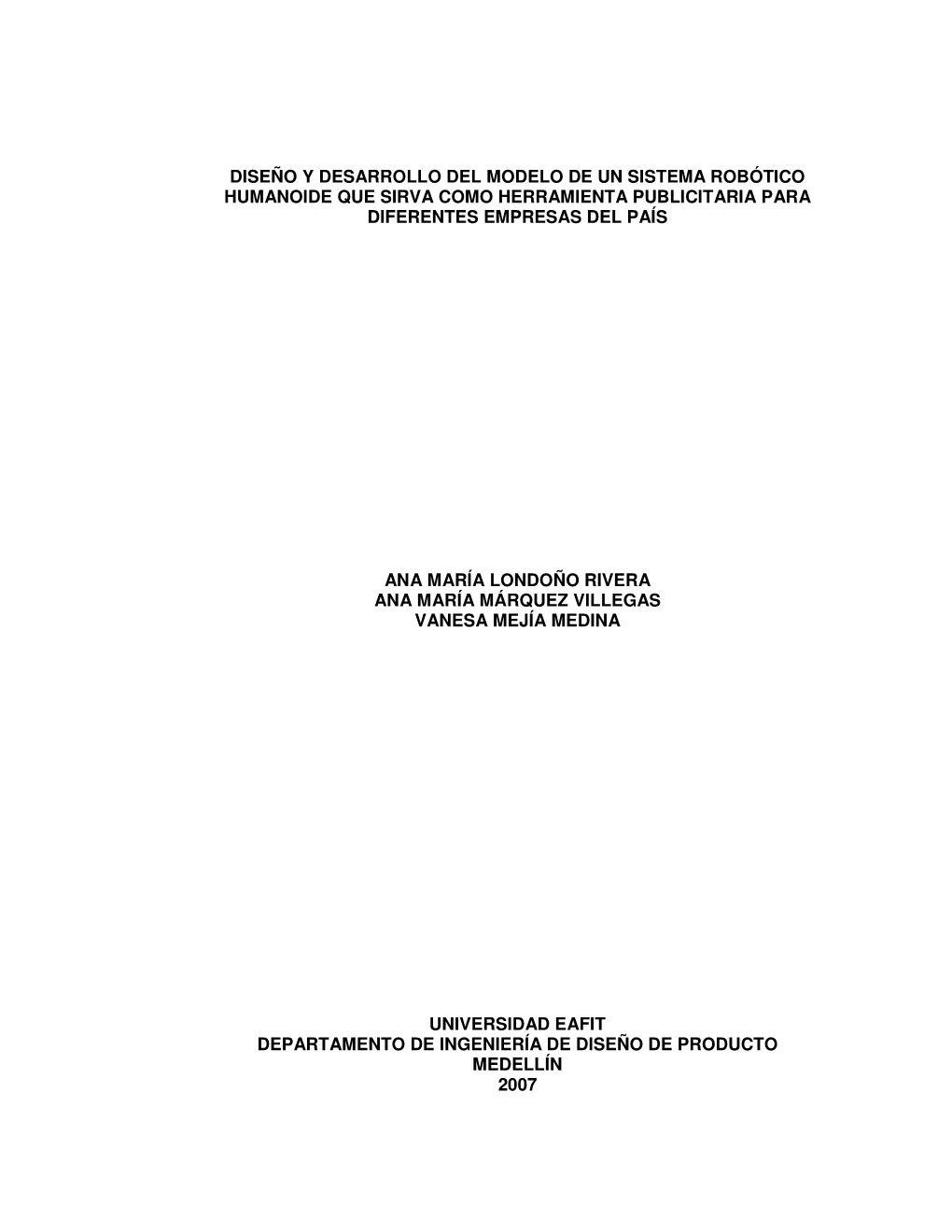 Diseño Y Desarrollo Del Modelo De Un Sistema Robótico Humanoide Que Sirva Como Herramienta Publicitaria Para Diferentes Empresas Del País