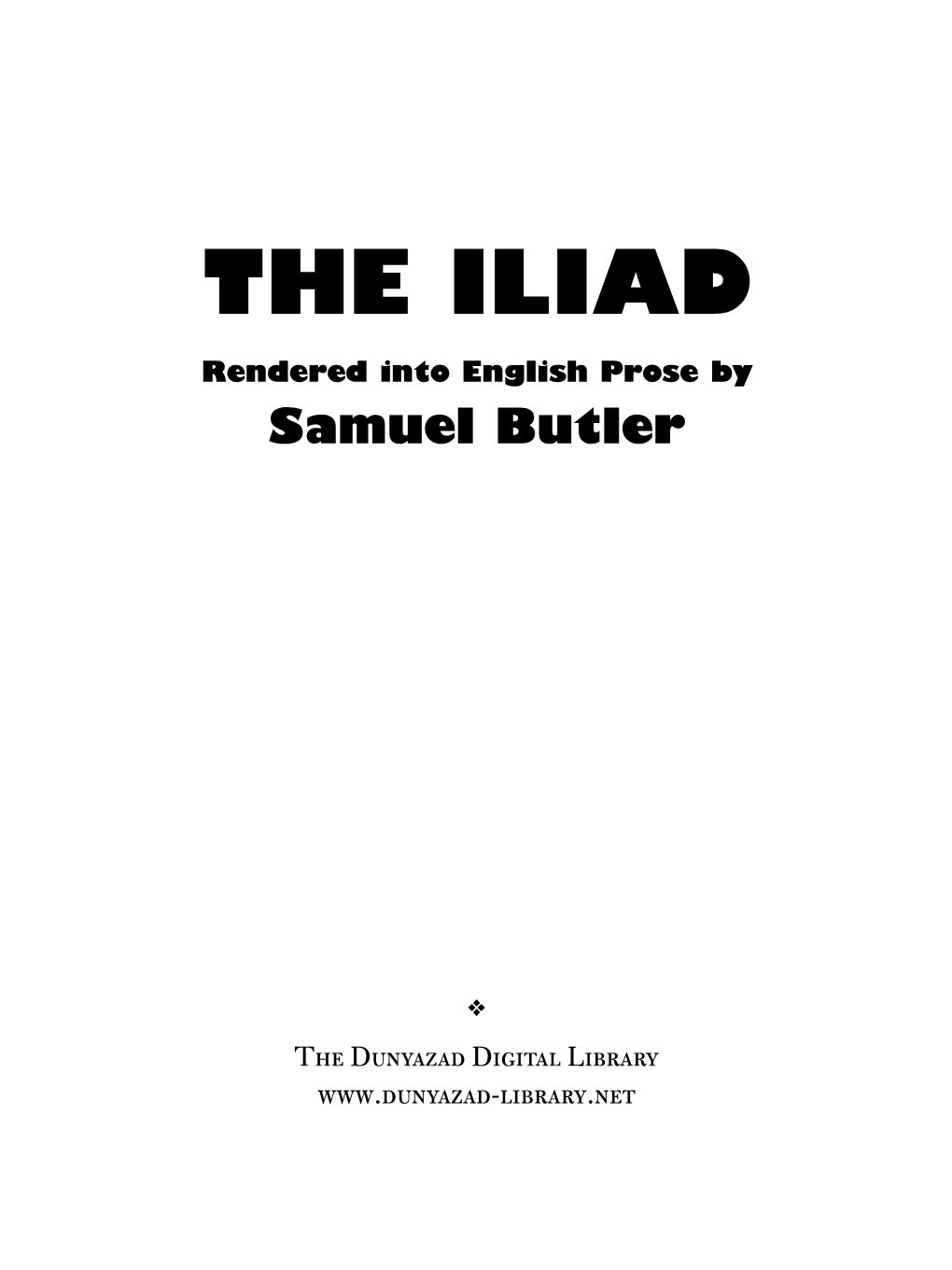 THE ILIAD Rendered Into English Prose by Samuel Butler