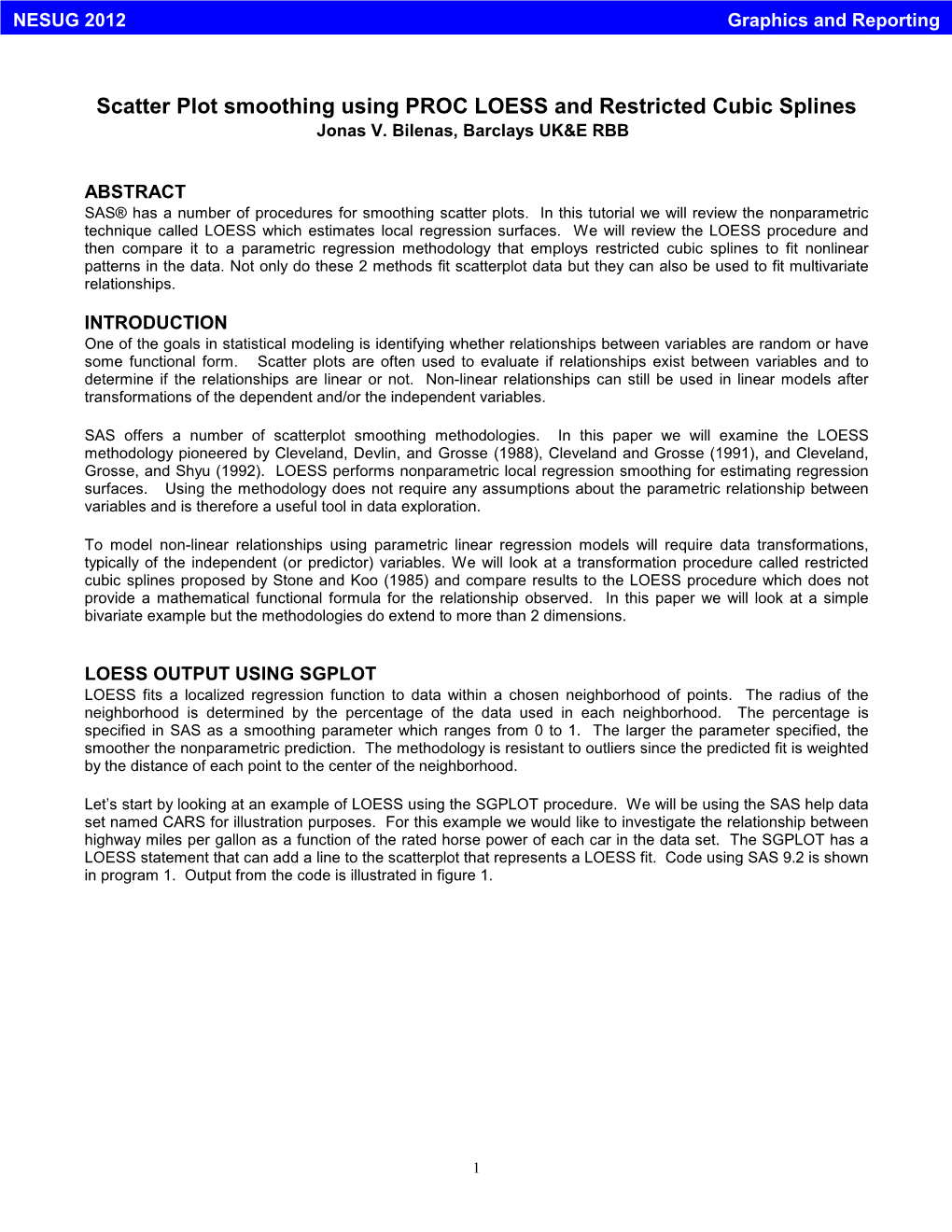 Scatter Plot Smoothing Using PROC LOESS and Restricted Cubic Splines Jonas V