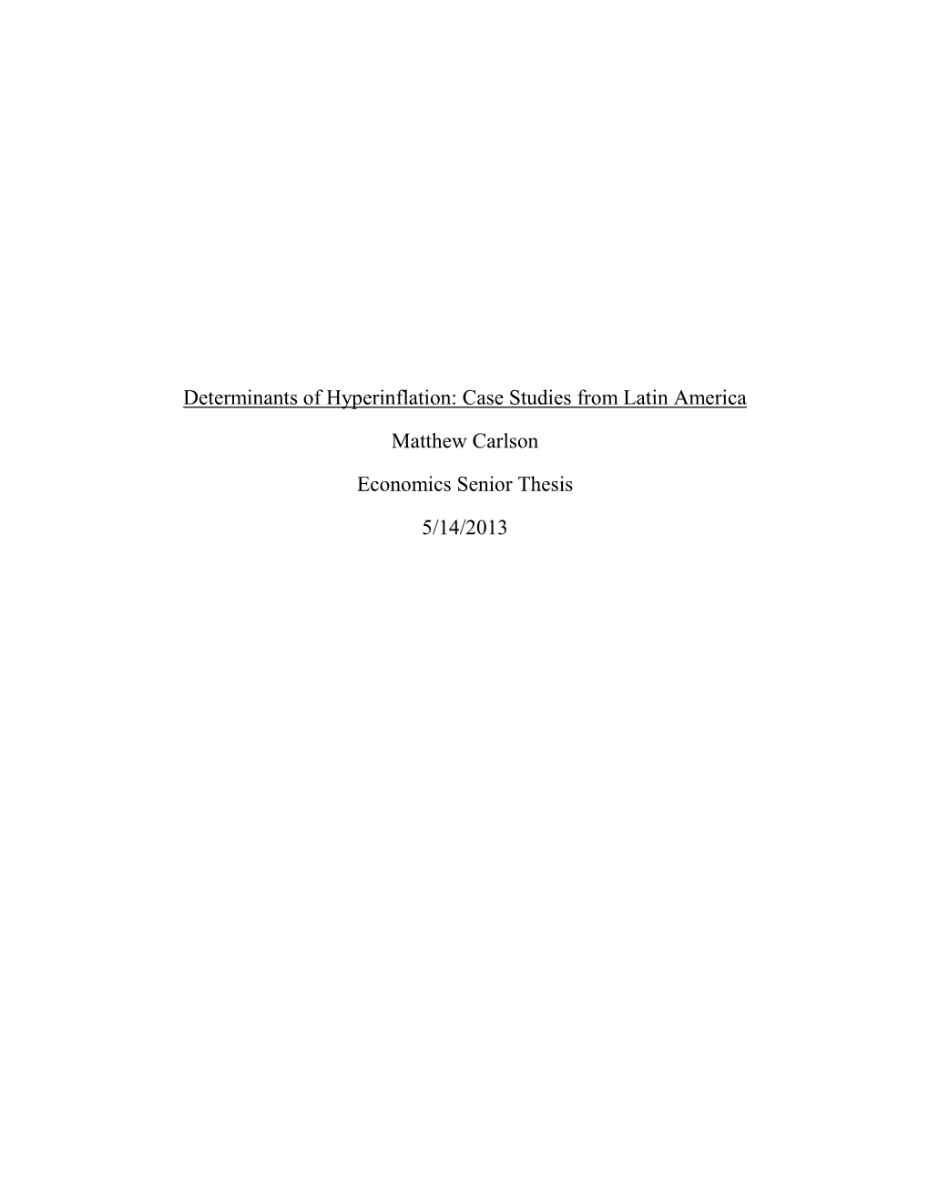 Determinants of Hyperinflation: Case Studies from Latin America