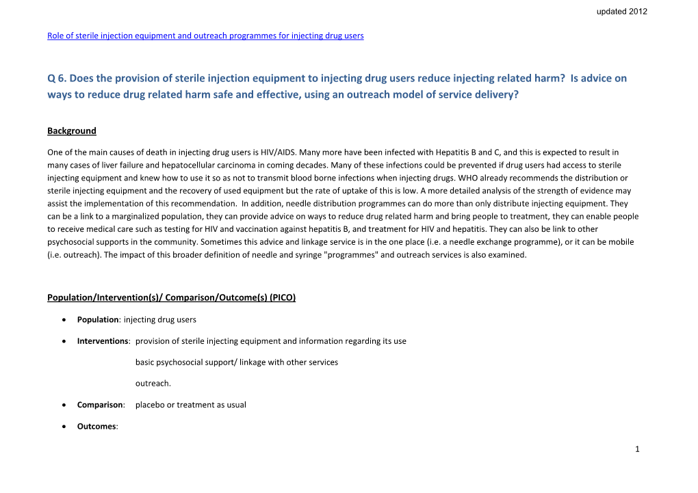 Q 6. Does the Provision of Sterile Injection Equipment to Injecting