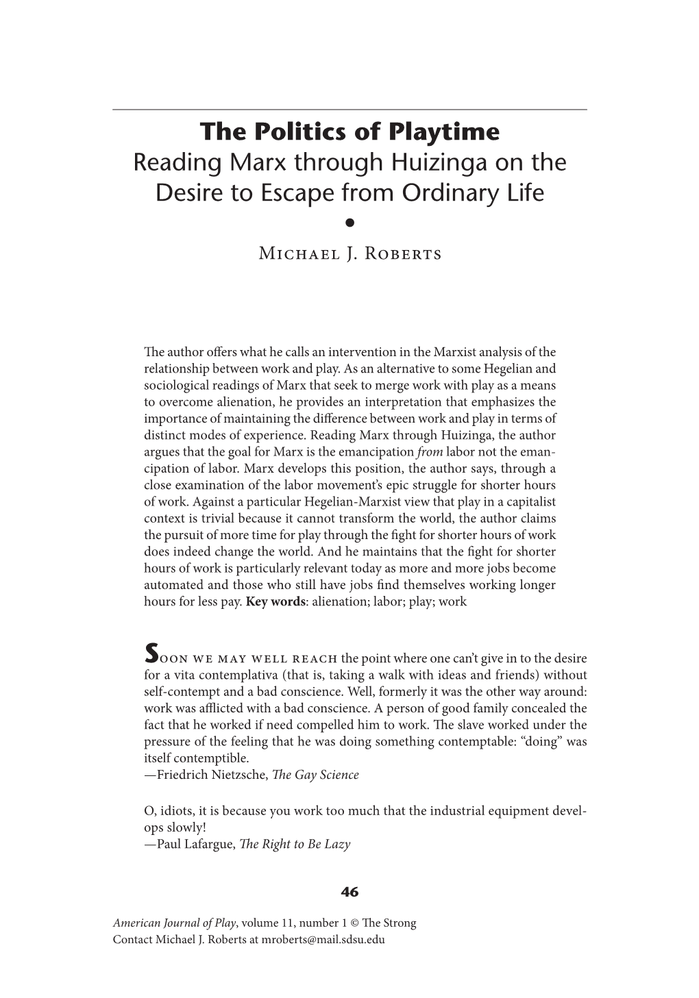 The Politics of Playtime Reading Marx Through Huizinga on the Desire to Escape from Ordinary Life • Michael J