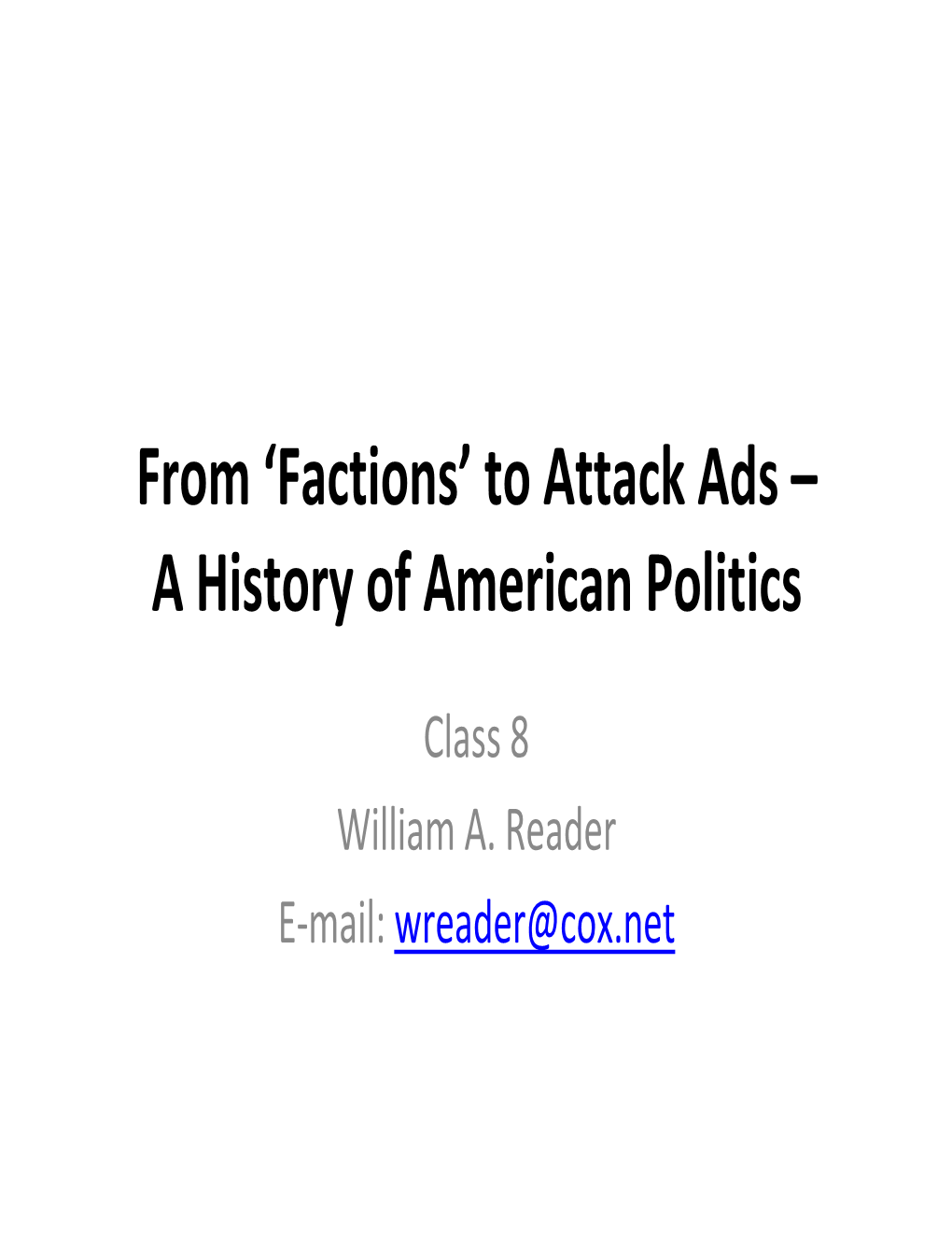 From 'Factions' to Attack Ads – a History of American Politics