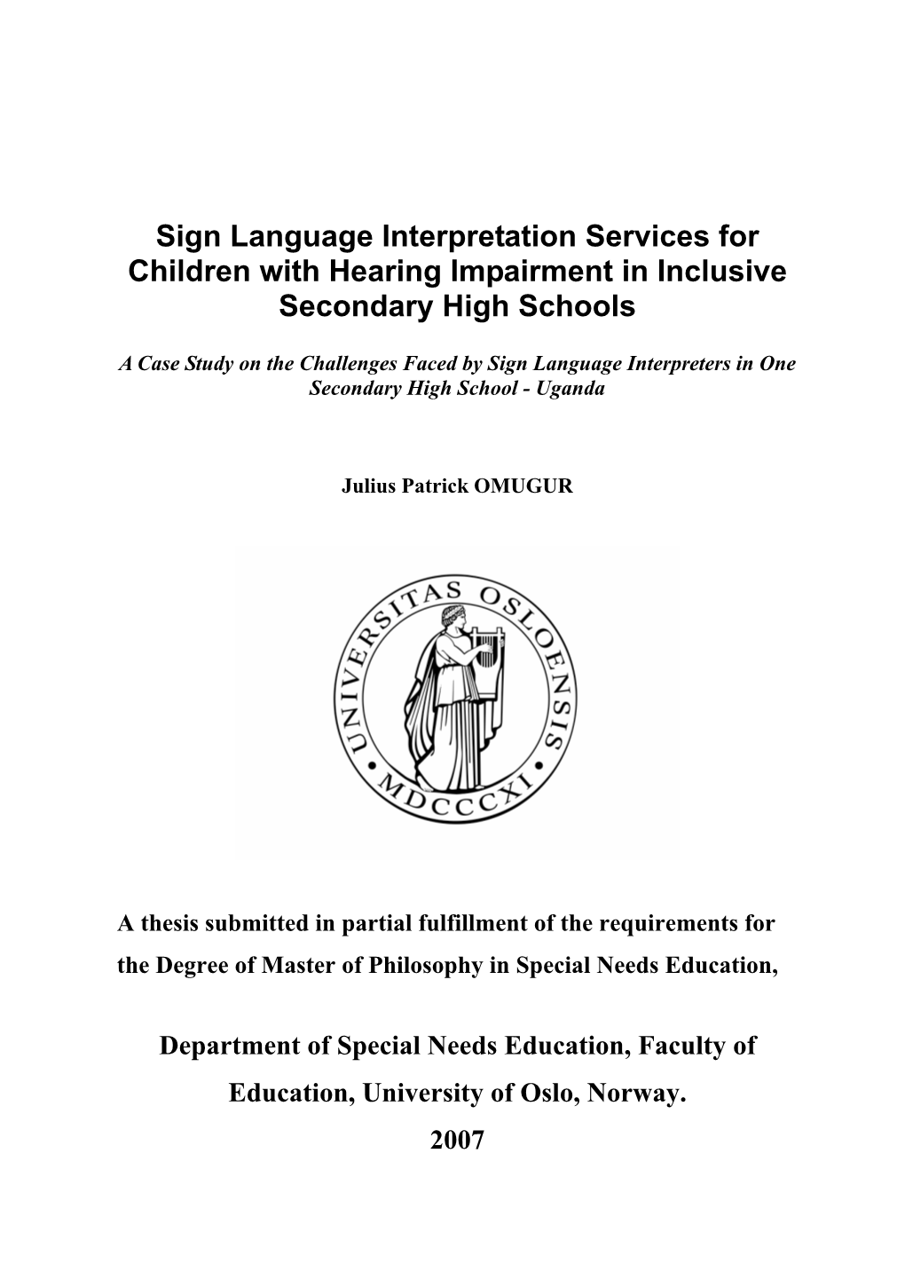 Sign Language Interpretation Services for Children with Hearing Impairment in Inclusive Secondary High Schools