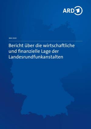 Bericht Über Die Wirtschaftliche Und Finanzielle Lage Der Landesrundfunkanstalten