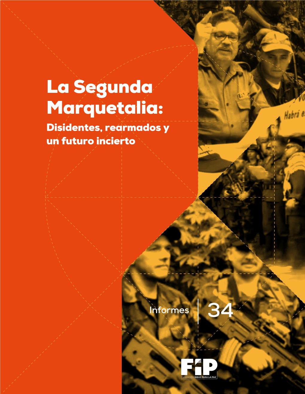 La Segunda Marquetalia: Disidentes, Rearmados Y Un Futuro Incierto