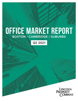 Lincoln Property Co. Office Market Report Q2 2021