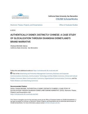Authentically Disney, Distinctly Chinese: a Case Study of Glocalization Through Shanghai Disneyland’S Brand Narrative