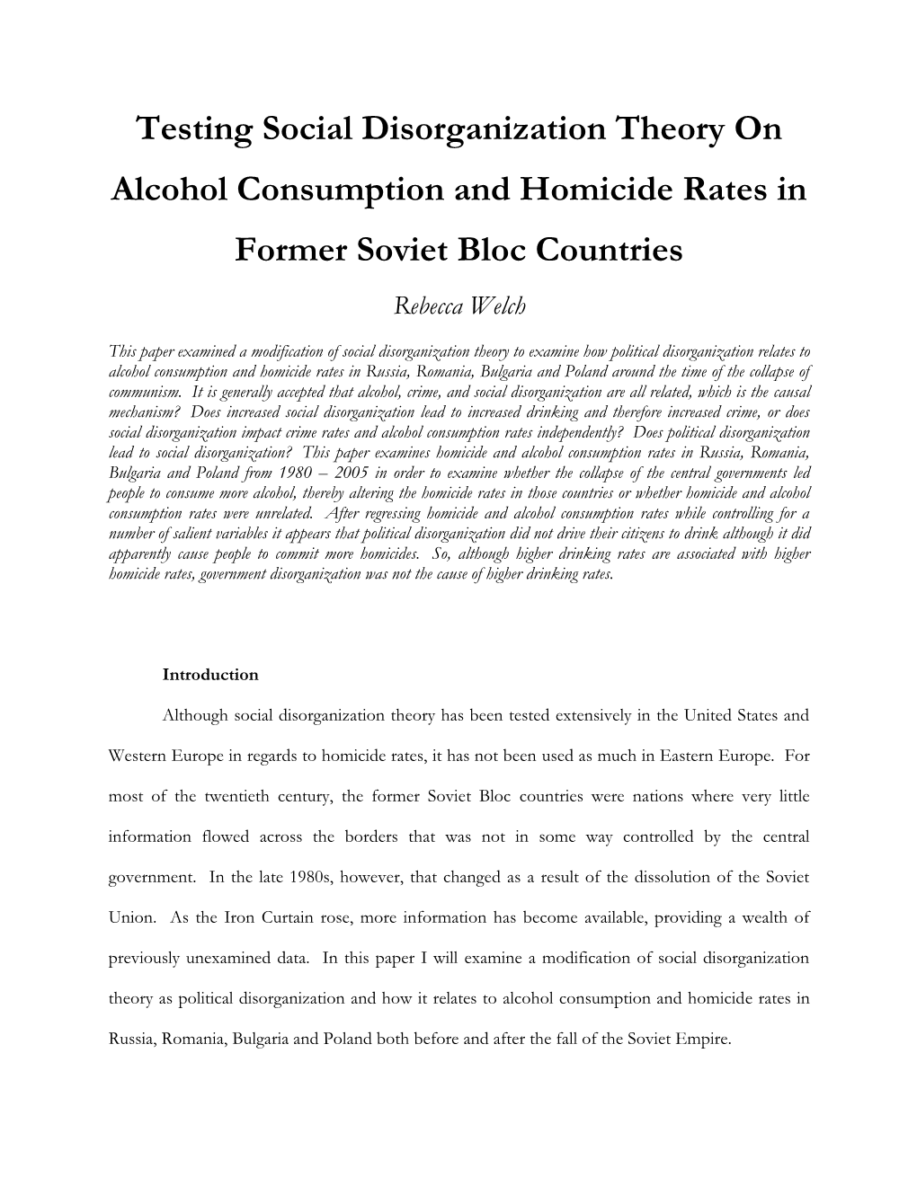Testing Social Disorganization Theory on Alcohol Consumption and Homicide Rates in Former Soviet Bloc Countries Rebecca Welch
