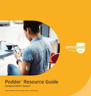 Podder™ Resource Guide Omnipod DASH® System