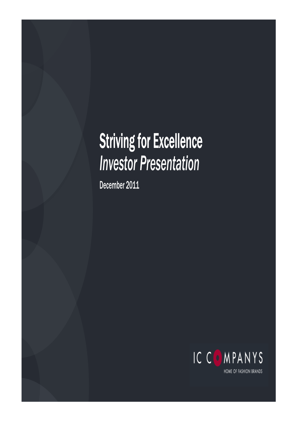 Striving for Excellence Investor Presentation December 2011 Contents