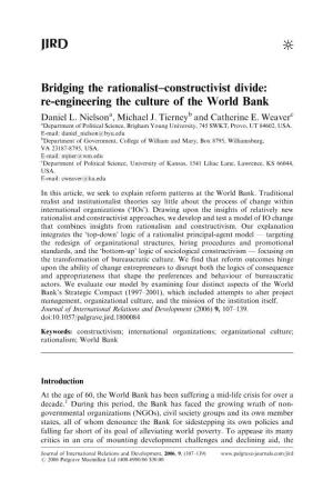 Bridging the Rationalist–Constructivist Divide: Re-Engineering the Culture of the World Bank Daniel L
