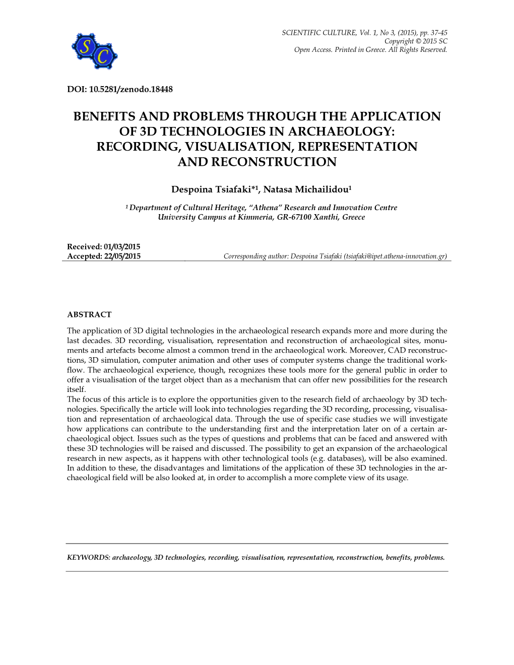 Benefits and Problems Through the Application of 3D Technologies in Archaeology: Recording, Visualisation, Representation and Reconstruction