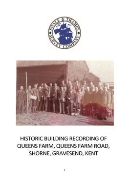 Historic Building Recording of Queens Farm, Queens Farm Road, Shorne, Gravesend, Kent