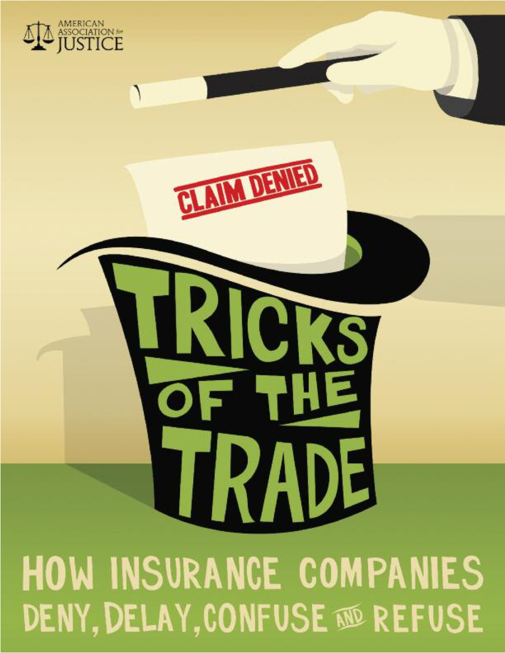 Tricks of the Trade: How Insurance Companies Deny, Delay, Confuse and Refuse